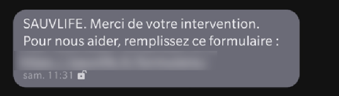 SMS de fin d&rsquo;intervention : « SAUV life. Merci de votre intervention. Pour nous aider, remplissez ce formulaire : (flouté) »